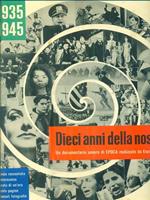 Dieci anni della nostra vita