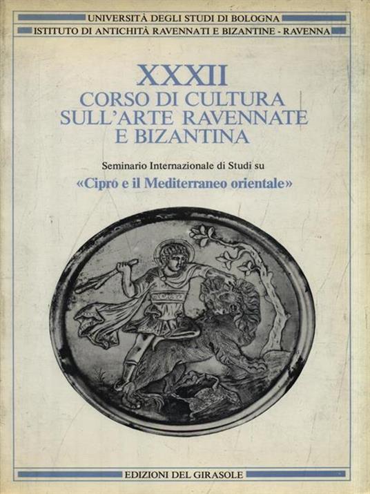   XXXII Corso di cultura sull'arte ravennate e bizantina - copertina