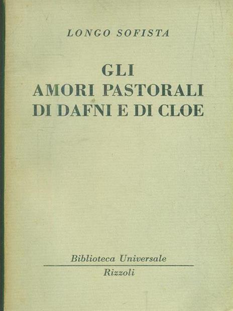 Gli amori pastorali di Dafne e di Cloe - Longo Sofista - 2