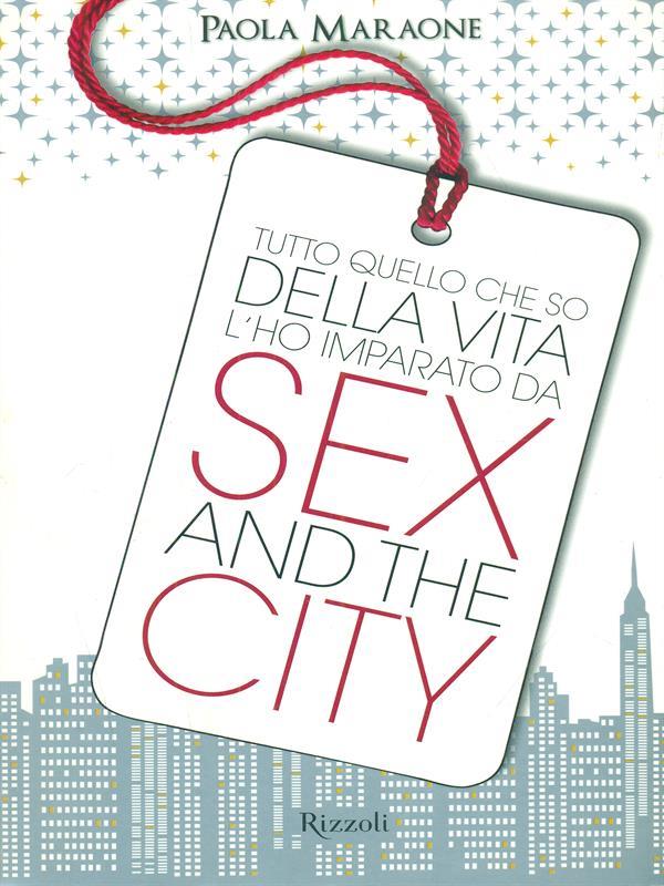 Tutto quello che so della vita l'ho imparato da "Sex & the city"