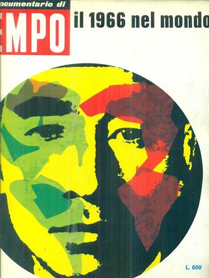 Il 1966 nel mondo. E' un documentario di Tempo - copertina