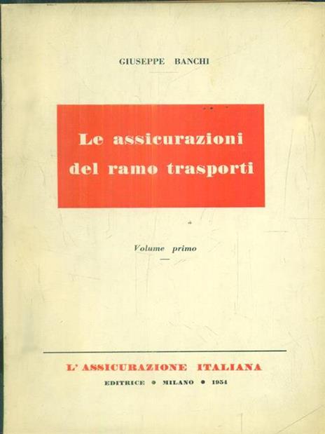 Le assicurazioni del ramo trasporti. Vol 1 - 2