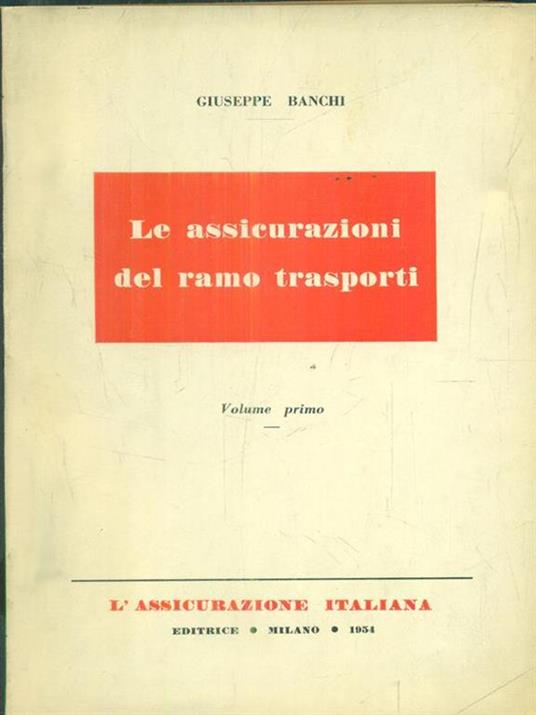 Le assicurazioni del ramo trasporti. Vol 1 - copertina