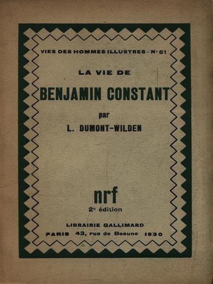 La vie de Benjamin Constant - L. Dumont-Wilden - copertina