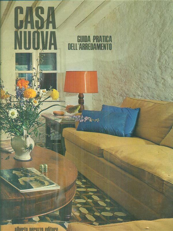 Casa Nuova. Guida pratica all'arredamento