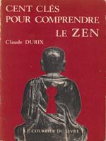 Cent cles pour comprendre le zen