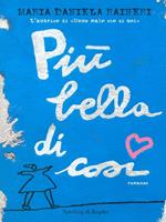 Più bella di così