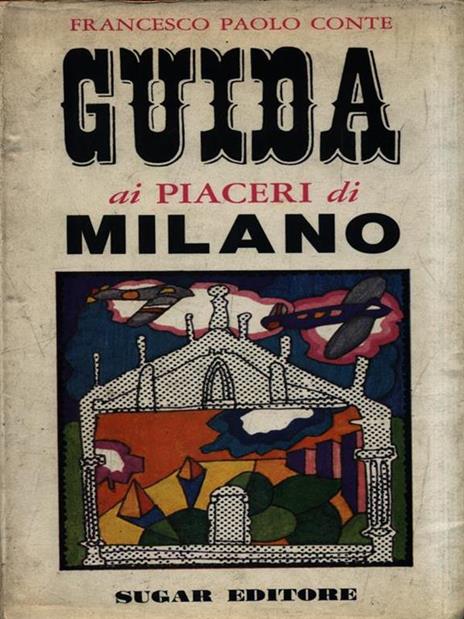 Guida ai piaceri di Milano - Francesco Paolo Conte - copertina
