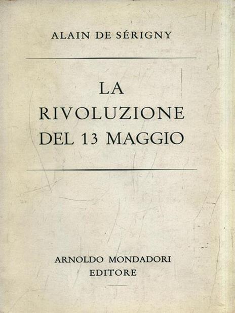 La rivoluzione del 13 maggio - Alain de Serigny - 3