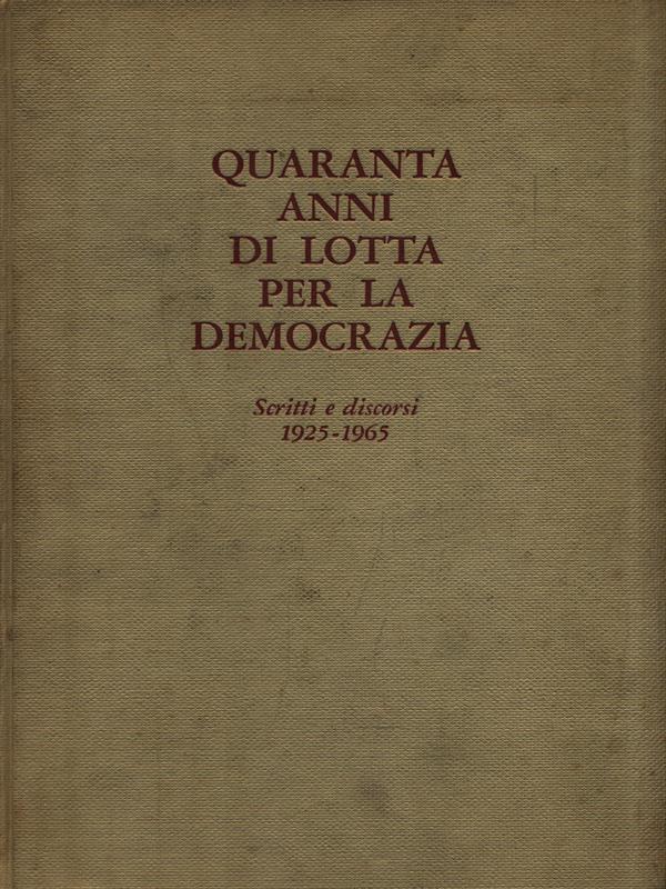 Quaranta anni di lotta per la democrazia