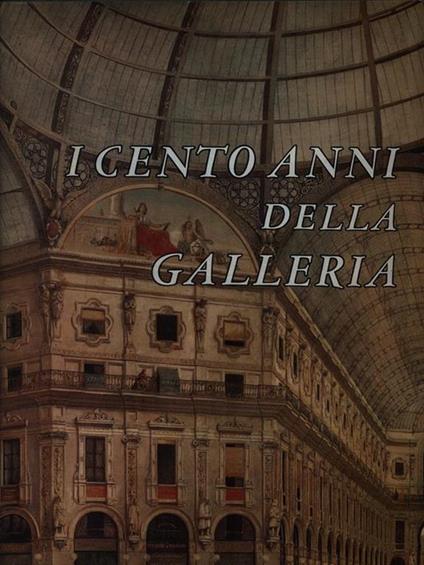 I cento anni della Galleria - Giorgio Mascherpa - copertina