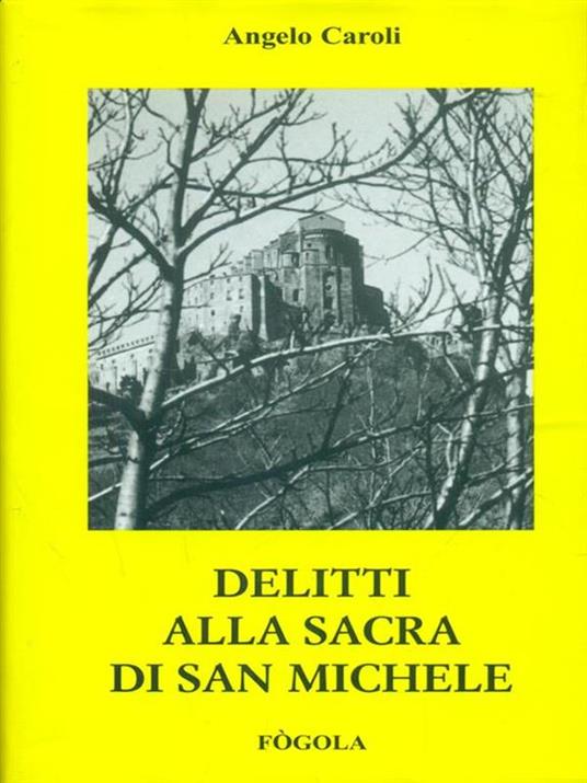 Delitti alla Sacra di San Michele - Angelo Caroli - copertina