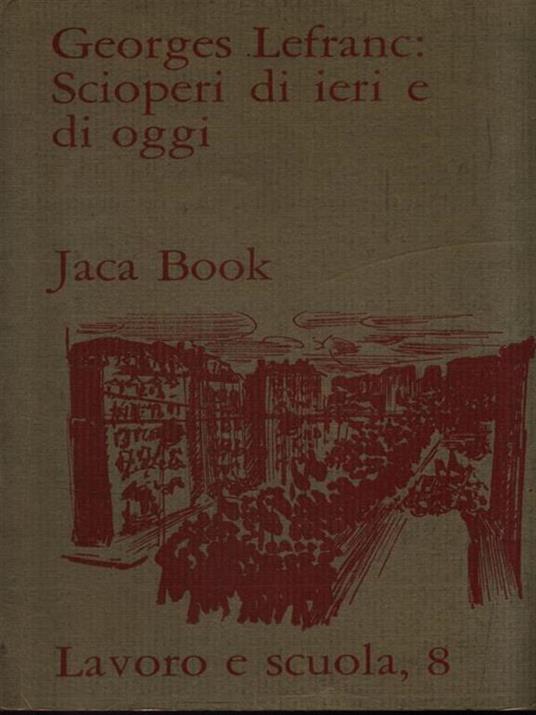 Scioperi di ieri e di oggi - Georges Lefranc - copertina