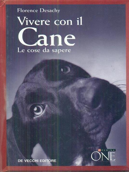 Vivere con il cane. Le cose da sapere. Con CD Audio - Florence Desachy - copertina