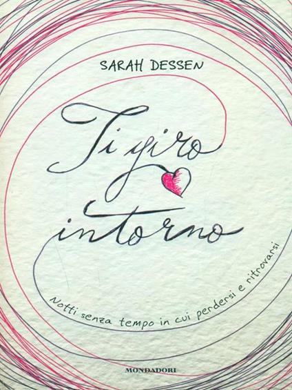Ti giro intorno - Sarah Dessen - copertina