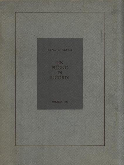 Un pugno di ricordi - Renato Artesi - copertina