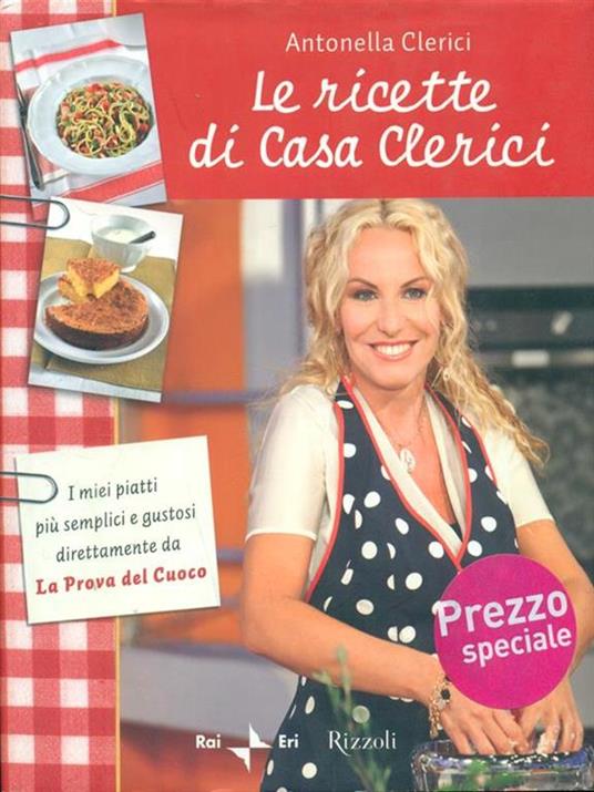 Le ricette di Casa Clerici - Antonella Clerici - copertina
