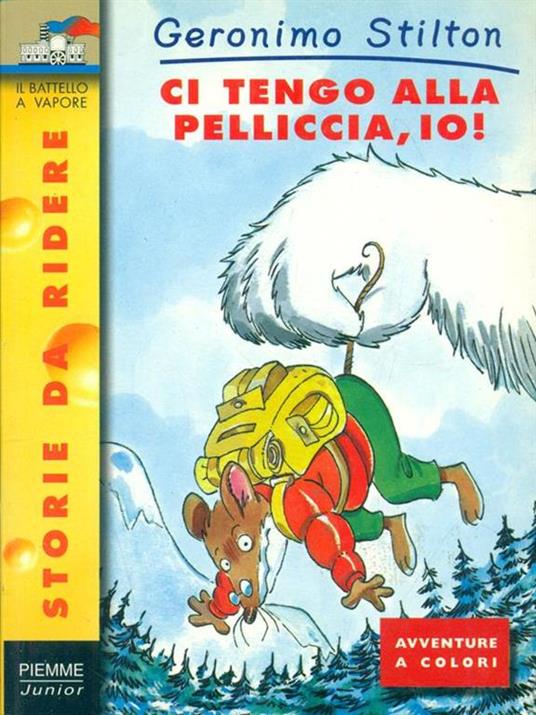 Ci tengo alla pelliccia, io! - Geronimo Stilton - copertina