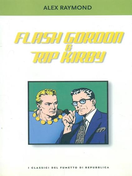 Flash Gordon & Rip Kirby - Alex Raymond - copertina