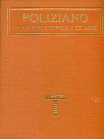 Le  stanze, l'Orfeo e le rime - Angelo Poliziano - copertina