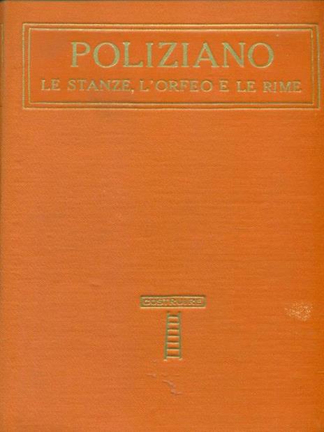 Le  stanze, l'Orfeo e le rime - Angelo Poliziano - copertina