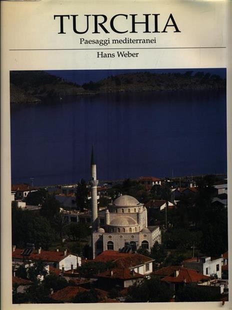 Turchia. Paesaggi mediterranei - Hans Weber - copertina