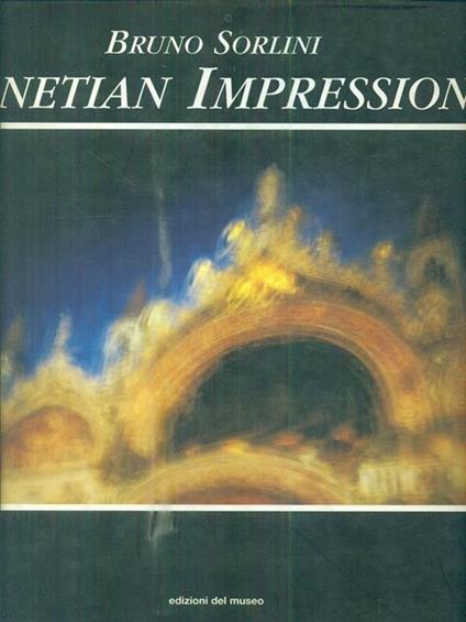 Bruno Sorlini. Venetian Impressions - Ken Damy - copertina