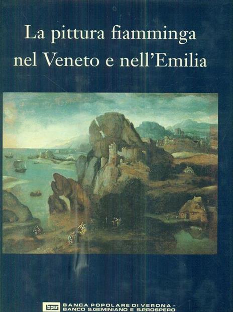 La pittura fiamminga nel Veneto e nell'Emilia - Caterina Limentani Virdis - copertina
