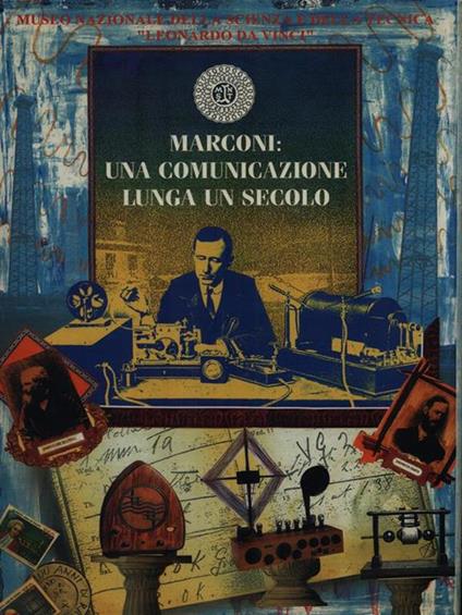 Marconi: una comunicazione lunga un secolo - copertina