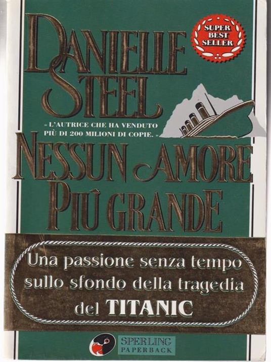 Nessun amore più grande - Danielle Steel - Libro Usato - Sperling & Kupfer  - Super bestseller | IBS