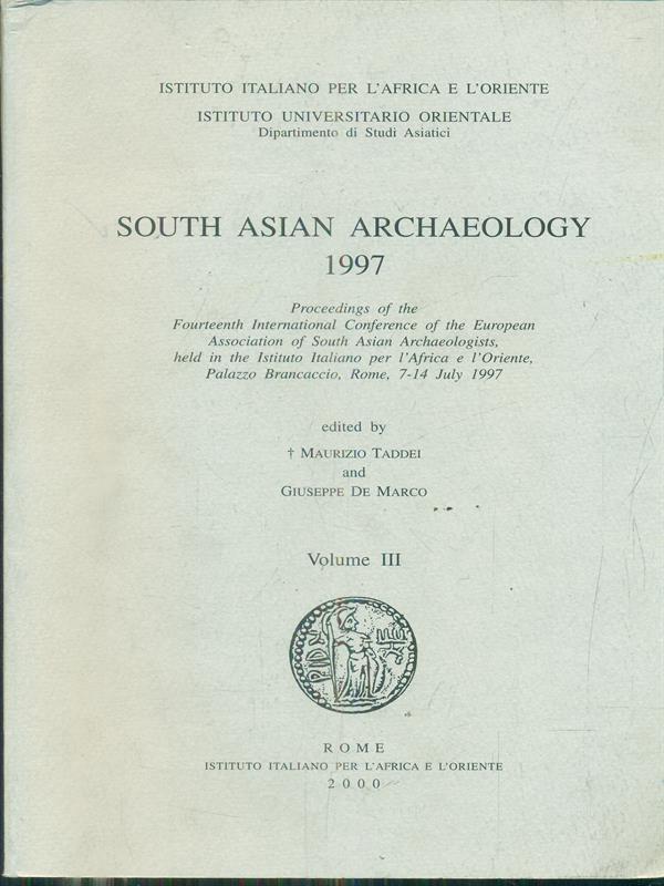 South Asian Archaelogy 1997. Volume III