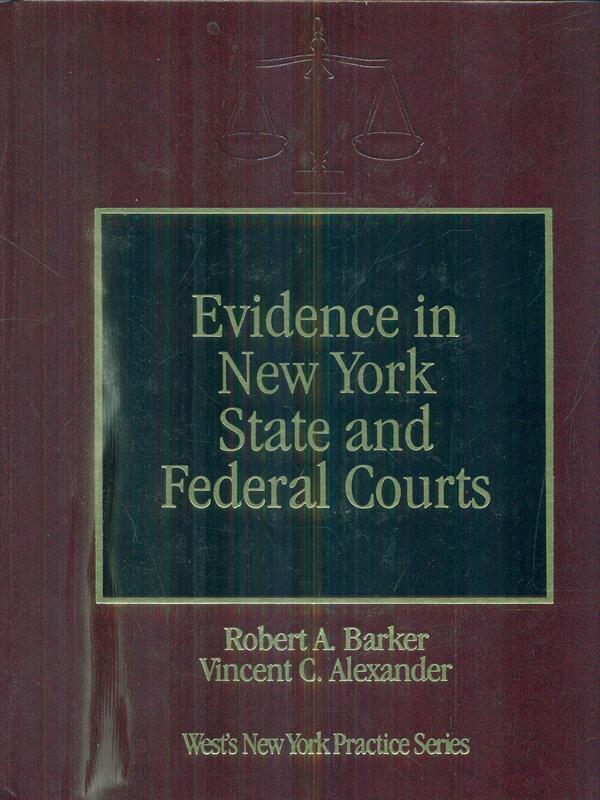Evidence in New York State and Federal Courts