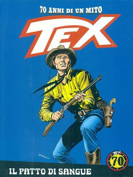 70 anni di un mito Tex Patto di sangue - Gianluigi Bonelli - copertina