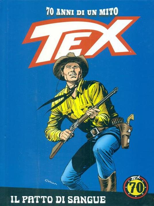 70 anni di un mito Tex Patto di sangue - Gianluigi Bonelli - copertina