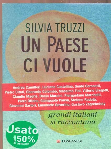 Un Paese ci vuole. Sedici grandi italiani si raccontano - Silvia Truzzi - copertina
