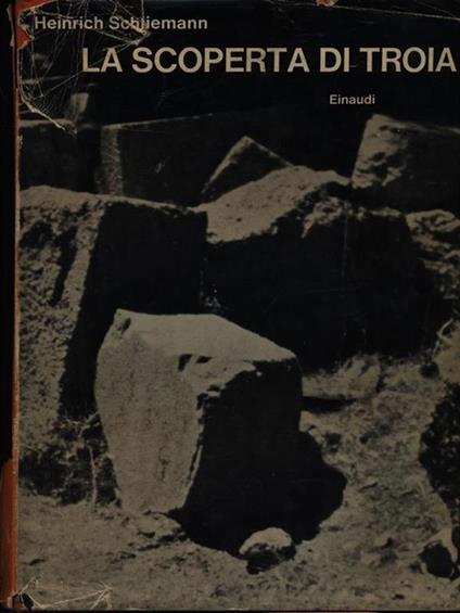 La scoperta di Troia - Heinrich Schliemann - copertina