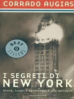 I segreti di New York. Storie, luoghi e personaggi di una metropoli