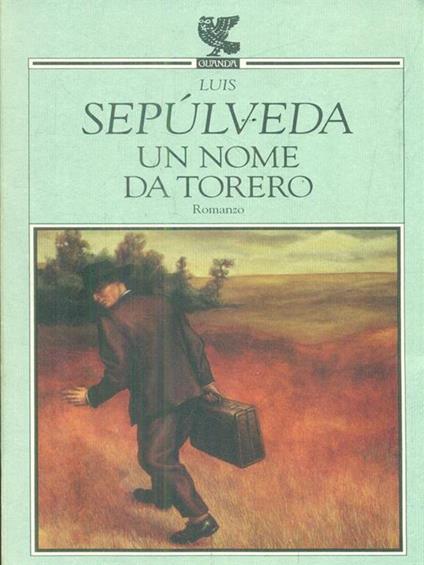 Un nome da torero - Luis Sepulveda - copertina