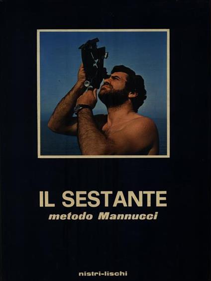 Il Sestante. Metodo Mannucci - Roberto Mannucci - copertina