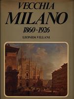 Vecchia Milano 1860-1926