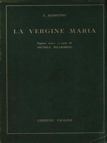 La Vergine Maria - Agostino (sant') - copertina