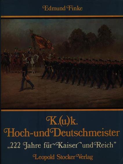 K.(u.)k. Hoch-und Deutschmeister - Edmund Finke - copertina