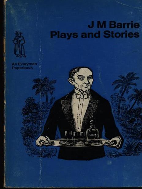 Plays and stories - James M. Barrie - 3