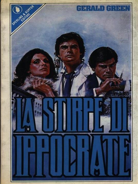 La stirpe di Ippocrate - Gerald Green - copertina