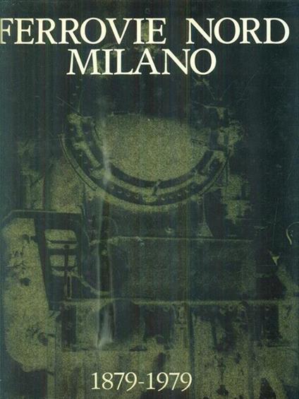 Ferrovie nord Milano 1879-1979 - copertina