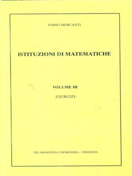 Istituzioni di matematiche. Volume III - Fabio Mercanti - copertina