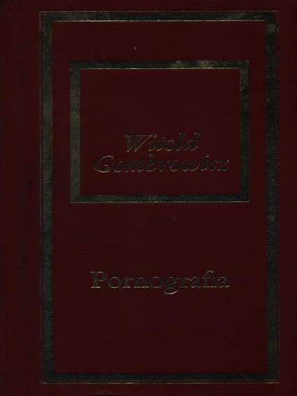 Pornografia - Witold Gombrowicz - copertina