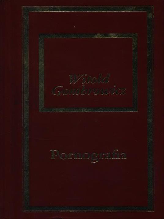 Pornografia - Witold Gombrowicz - copertina