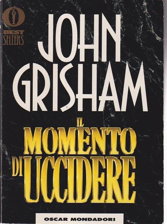 Il momento di uccidere - John Grisham - copertina