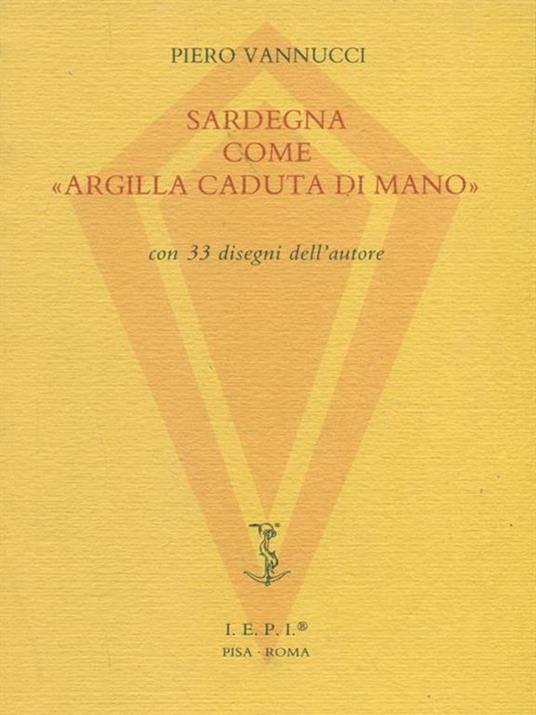 Sardegna come "argilla caduta di mano" - Pasquale Vannucci - copertina